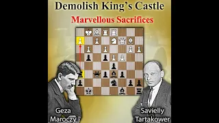 Demolish King's Castle | Sacrifices | Maroczy vs Tartakower 1922