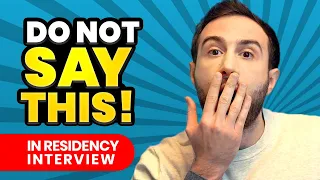 Residency Interview Mistakes | How to Prepare for Residency Interviews