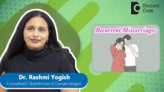 Recurrent Pregnancy Loss| Recurrent Miscarriages #womenshealth - Dr. Rashmi Yogish | Doctors' Circle