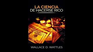 #Audiolibro #LacienciadeHacerseRico #WallaceWattles Capítulo 2 Hay Una Ciencia Para Hacerse Rico