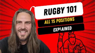 Rugby 101: Rugby positions explained