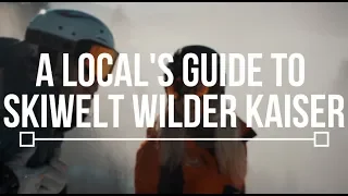 A Local's Guide to SkiWelt Wilder Kaiser || TLP Season 2