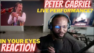 PETER GABRIEL - IN YOUR EYES - LIVE PERFORMANCE [FIRST REACTION]