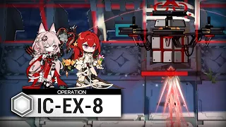 【Arknights】 IC-EX-8 CM 2op