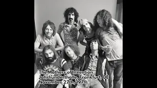 Frank Zappa and the Mothers - 1971 11 28 (Early) - Jahrhunderthalle, Frankfurt, Germany