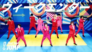 Hey! Say! JUMP - ウィークエンダー [Official Music Video]