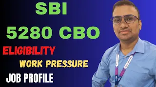 SBI CBO|| Eligibility|| Work Pressure|| Job Profile|| Selection Process #sbicbo #sbipo #sbi
