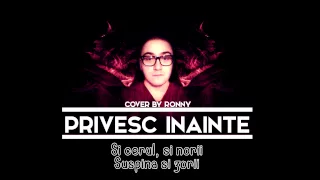 Privesc inainte - George Hora (Cover by Ronny)(Lyrics/Versuri)