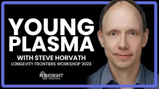 Steve Horvath | Young Plasma @ Longevity Frontiers Workshop 2023