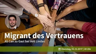 Migrant des Vertrauens - Ali Can zu Gast bei Veit Lindau