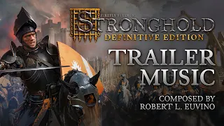 Stronghold: Definitive Edition 'Castle Ham (Shortened Trailer Music)' - Composed by Robert L. Euvino