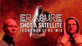 Erasure - Shot A Satellite (TSF Re-mix)