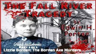 The Fall River Tragedy: Lizzie Borden (Borden Axe Murders) by Edwin Porter Part 2 *Learn English