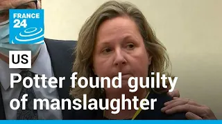 Ex-US police officer Kim Potter found guilty over killing of Daunte Wright • FRANCE 24 English