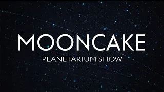 Mooncake: Planetarium Show / Mooncake: Шоу в Планетарии