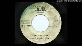 The Chancellors - Can It Be Love (Caddo 101) [1965 Texas garage]