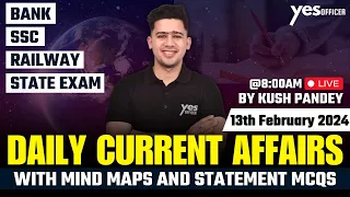 13th February Current Affairs | Daily Current Affairs | Government Exams Current Affairs | Kush Sir