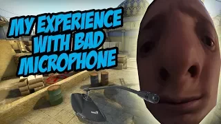 CS:GO - THE STRUGGLE OF BAD MICROPHONES