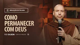 Como permanecer com Deus | (1Jo 3, 18-24) #1963