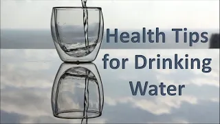 Health Tips for Drinking Water