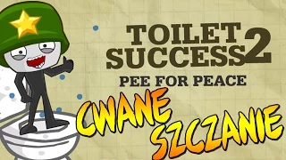 CWANE SZCZANIE - CO ZA SPUST [Toilet Success 2]