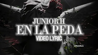 JUNIOR H - EN LA PEDA (LETRA)