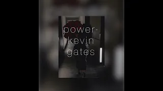 Power -Kevin Gates (Sped Up)