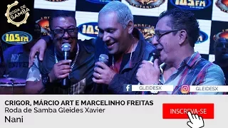 Nani |  Roda de Samba Crigor, Márcio Art e Marcelinho Freitas Ao ViVo 105fm