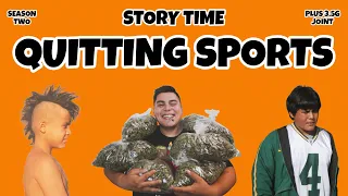 Quitting Sports : STORY TIME