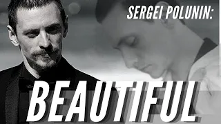 Sergei Polunin // BEAUTIFUL (Mercy Me)