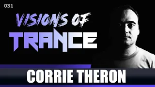 CORRIE THERON - Guest Mix [Visions of Trance Sessions 031]