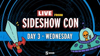 Live From Sideshow Con: Day 3