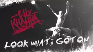 Wiz Khalifa - "Look What I Got On" (Official Audio)