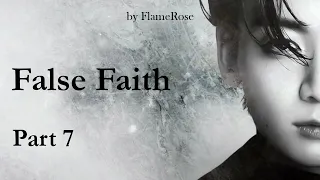 False faith. Глава 7/ Flamerose / вигу, намджины, юнмины