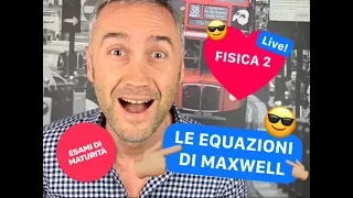 esami di maturità, EQUAZIONI DI MAXWELL, teorema di gauss, teorema di Ampere, maxwell equazioni