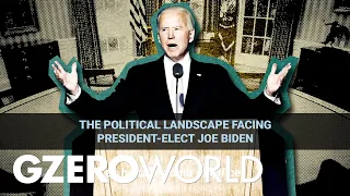 Ian Explains: The Political Landscape Facing President-Elect Joe Biden | GZERO World