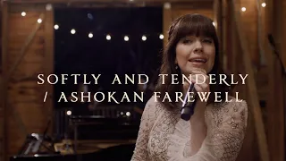 "Softly and Tenderly / Ashokan Farewell" by Keith & Kristyn Getty