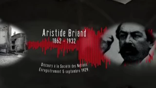 Les Voix du Siècle : Aristide Briand (1862 – 1932) Discours à la Société des Nations [video 360]