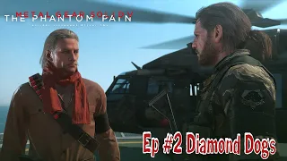 Metal Gear V : The Phantom Pain - Ep #2 Diamond Dogs [S FoxHound] All Task