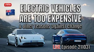 ELECTRIC VEHICLES ARE TOO EXPENSIVE | Reasons Against Change Ep 211031