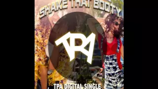 TPA - Shake That Booty