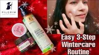 Easy & Effective 3-Step Winter Skincare Routine Using Pilgrim Products #discoverpilgrim #pilgrim