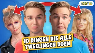 10 DINGEN DIE ALLE TWEELINGEN DOEN!