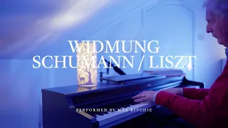 Widmung - Schumann / Liszt, performed by Max Ritchie