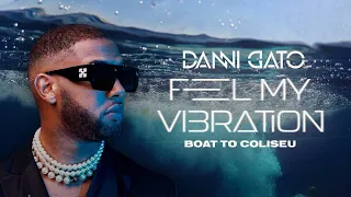 Feel My Vibration | Live Experience "Lisbon Edition" | Vol.33 | Danni Gato