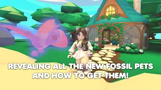 REVEALING ALL THE NEW FOSSIL PETS AND HOW TO GET THEM! in Adopt me!