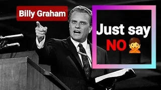 Just say NO 🙅 by Billy Graham (Preaching/Sermon) #god #jesus #christian #sermon  #2024