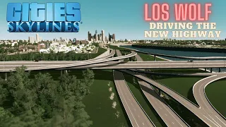 [Cities: Skylines] Driving the new highway