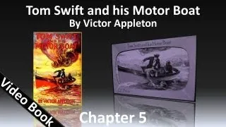 Chapter 05 - Tom Swift and His Motor Boat by Victor Appleton