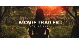 Movie Trailer Mashup 2015